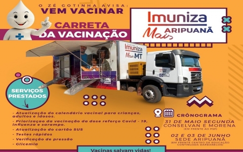 Atenção Aripuanã! Vem aí a Carreta da Imunização Mais MT