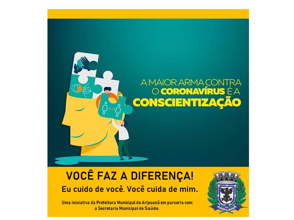 “CAMPANHA VOCÊ FAZ A DIFERENÇA” EM COMBATE AO COVID 19 EM ARIPUANÃ MT